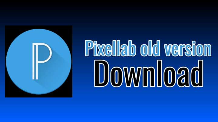 PixelLab Old Version